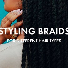 3 Braids and Products for Different Hair Types