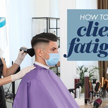How to Curb Client Burnout for Stylists