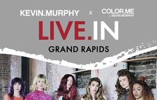 Join Us and KEVIN.MURPHY COLOR.ME LIVE.IN Grand Rapids, MI!