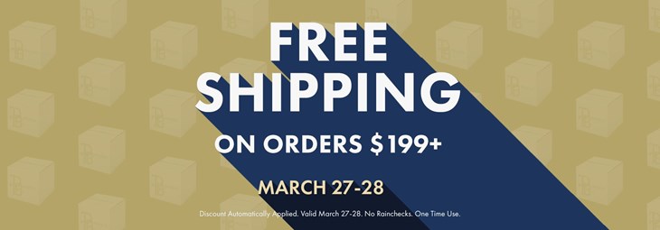 Free Shipping on $199+ (3/27-28)
