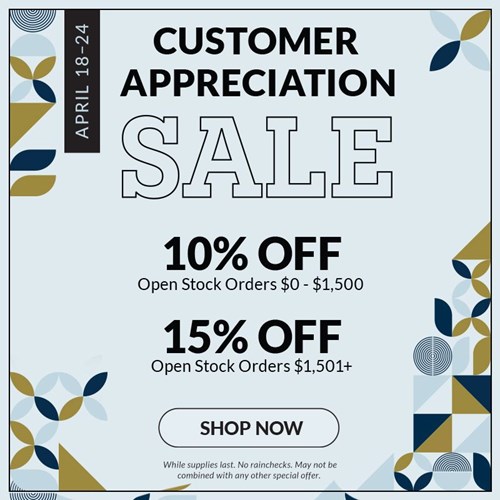 Customer Appreciation Sale (4/18-4/24)