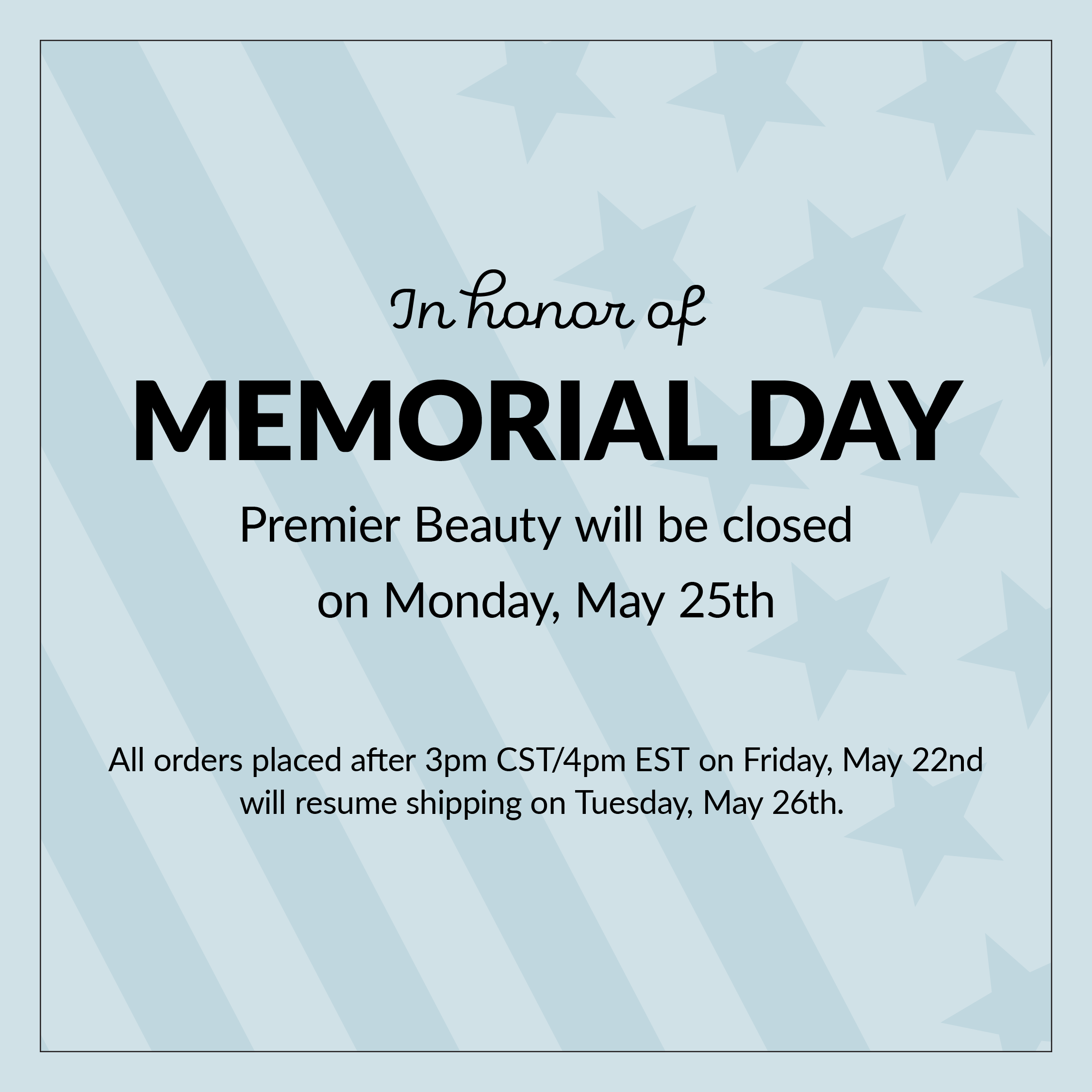 Memorial Day (5/22-5/25)