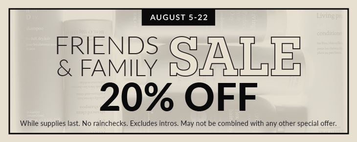 _BRAND PROMO Double Living Proof Friends & Family Sale